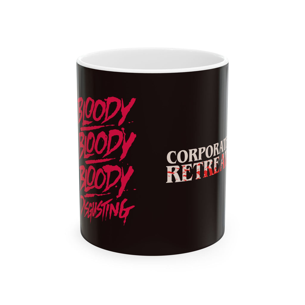 Corporate Retreat Bloody Bloody Mug — Gothic Horror Coffee Cup (11oz & 15oz)