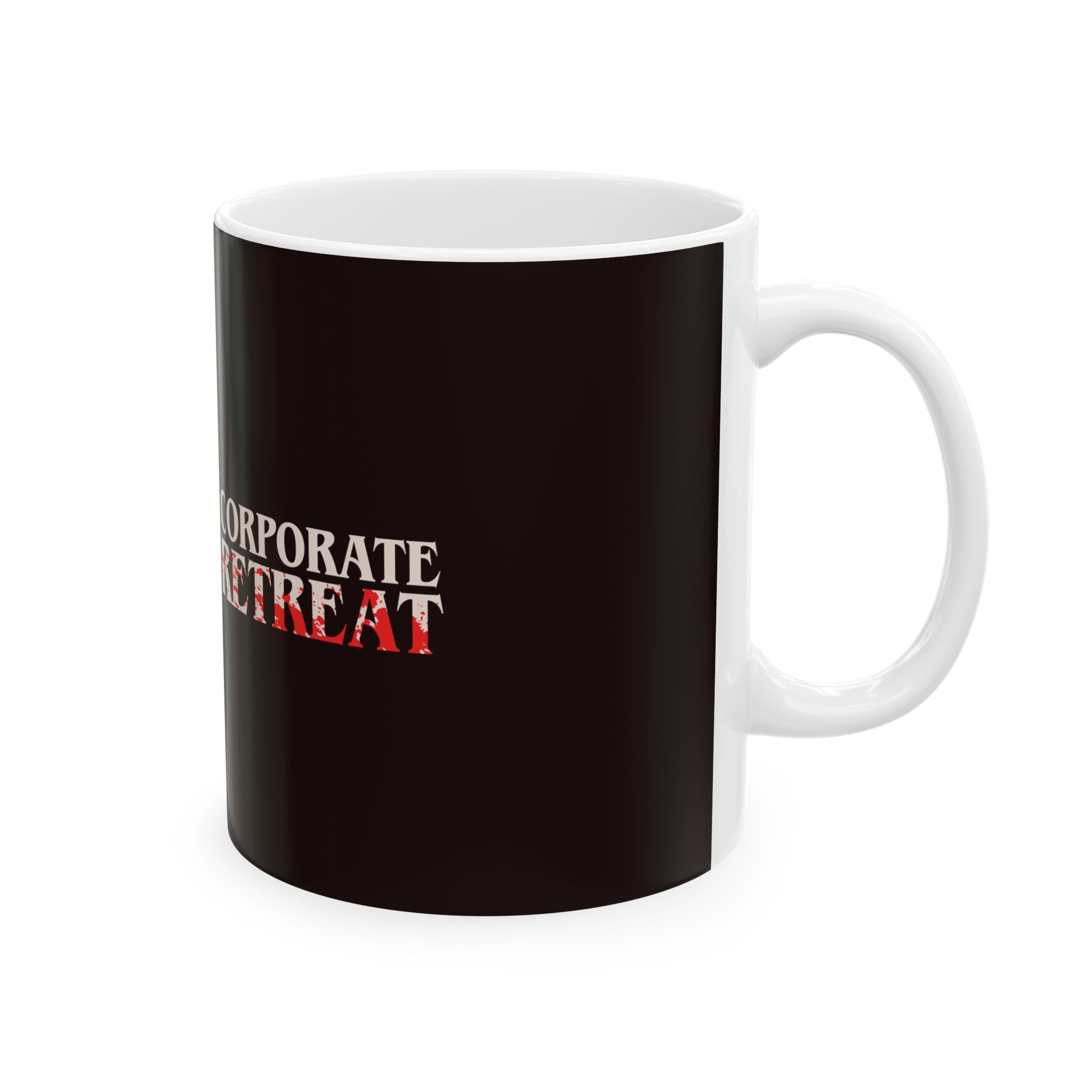 Corporate Retreat Bloody Bloody Mug — Gothic Horror Coffee Cup (11oz & 15oz)